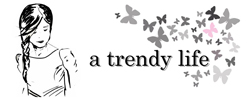 a-trendy-life